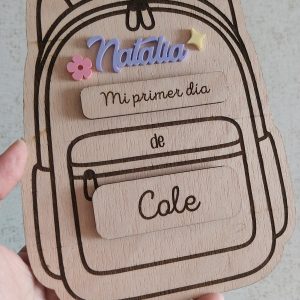 Placas Mochila de Madera Mi Primer Día de Cole o Guarde